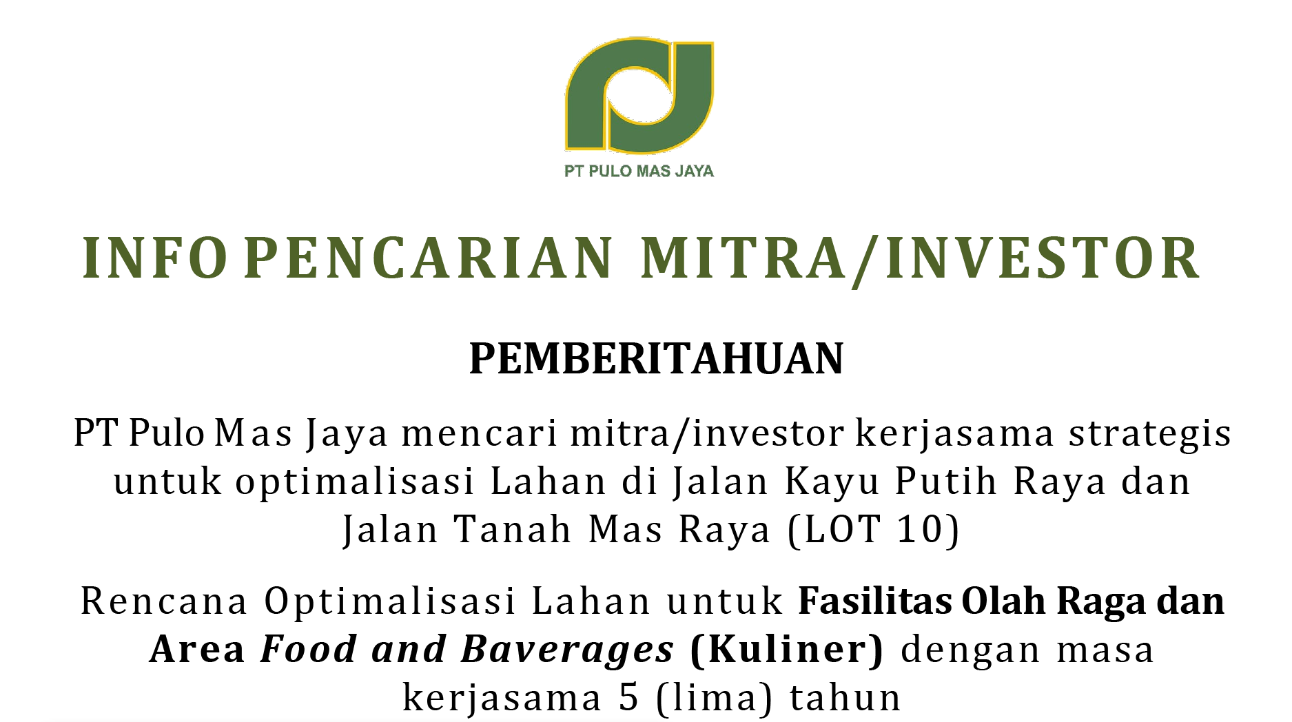 Pencarian Mitra / Investor Kerjasama  untuk Optimalisasi Lahan di Jl. Kayu Putih Raya dan Jl. Tanah Mas Raya (LOT 10)